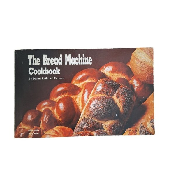 Bread Machine Cook Book Nitty Gritty Vintage Sourdough Donna German 1991 - Picture 1 of 9